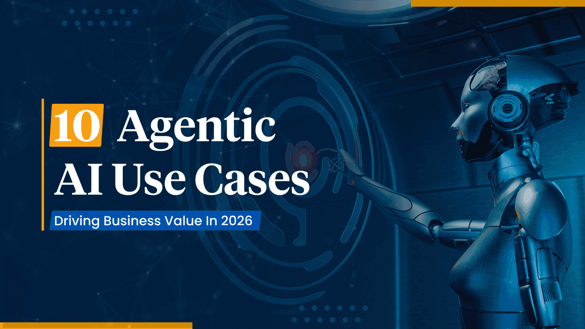 10 Agentic AI Use Cases Driving Enterprise ROI in 2026