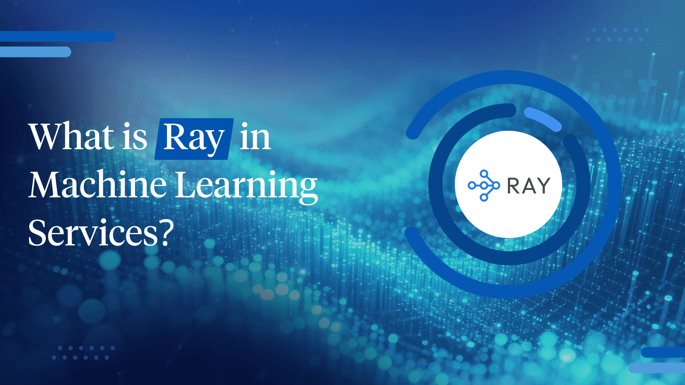 Ray Framework - A Complete Guide 
