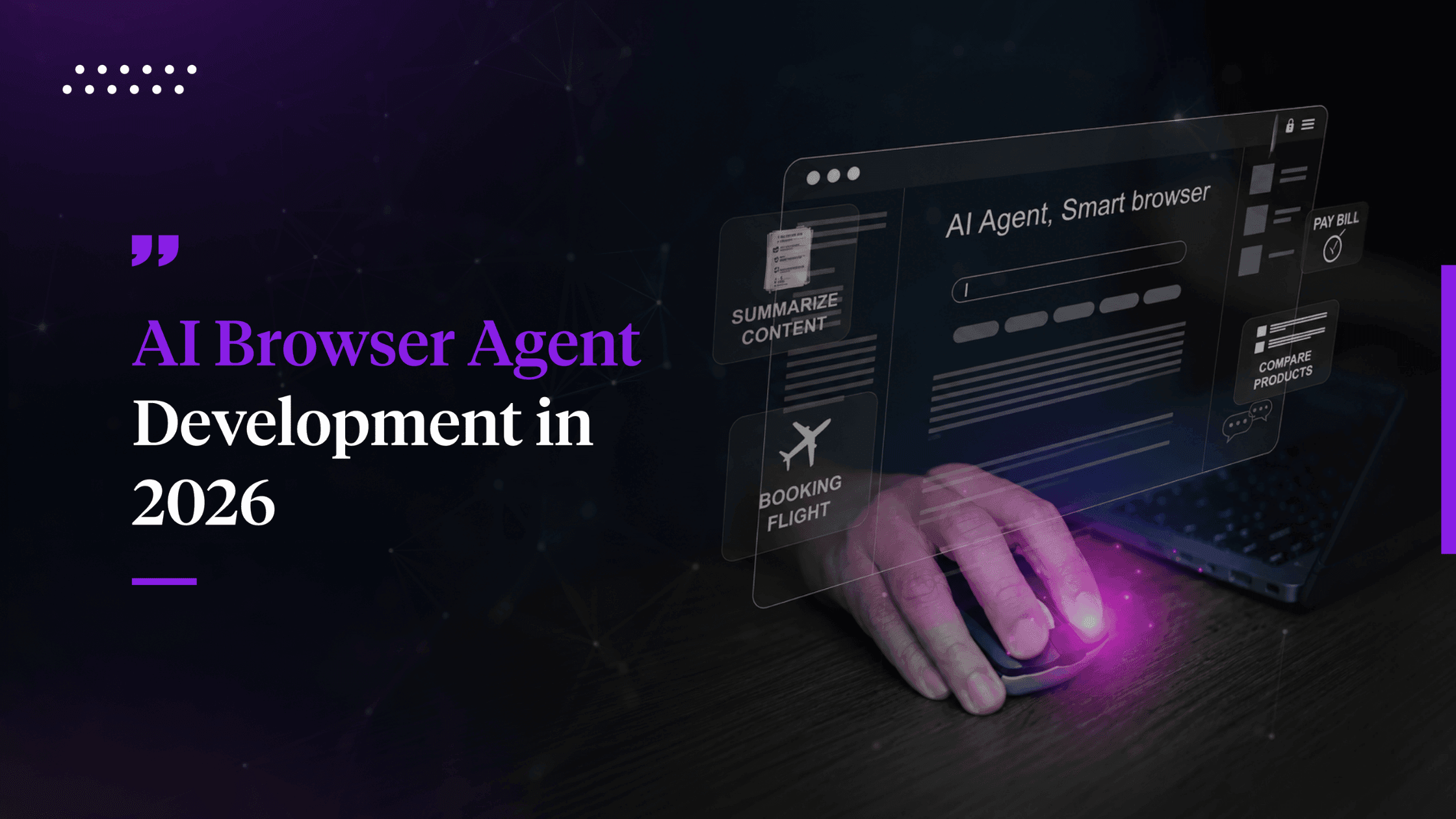 Architecting Resilient Web Autonomy: AI Browser Agent Development in 2026 