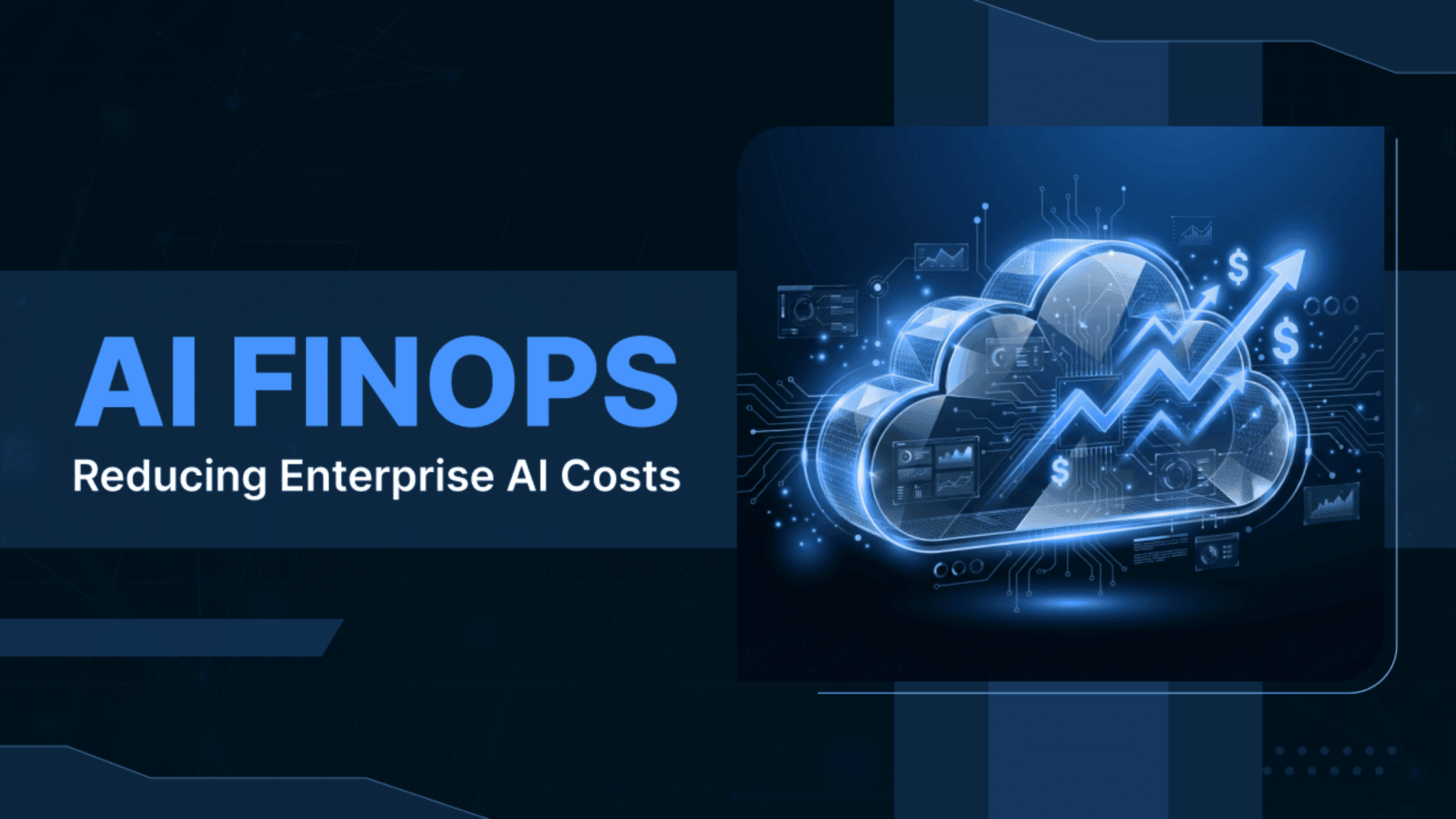 The Enterprise AI Cost Trap & The Need for AI FinOps 