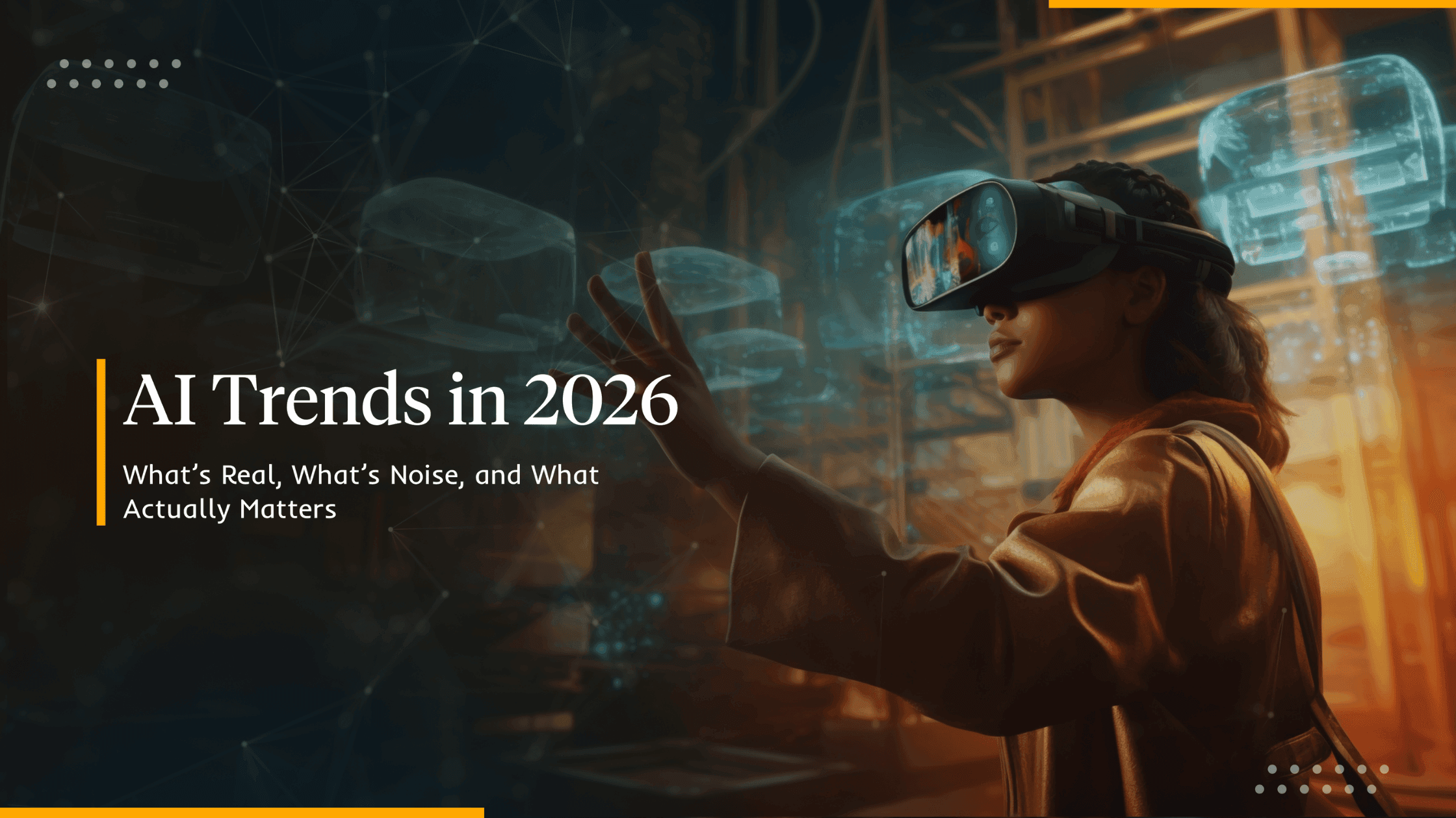 Top AI Trends in 2026: What Business Leaders Need to Know Now