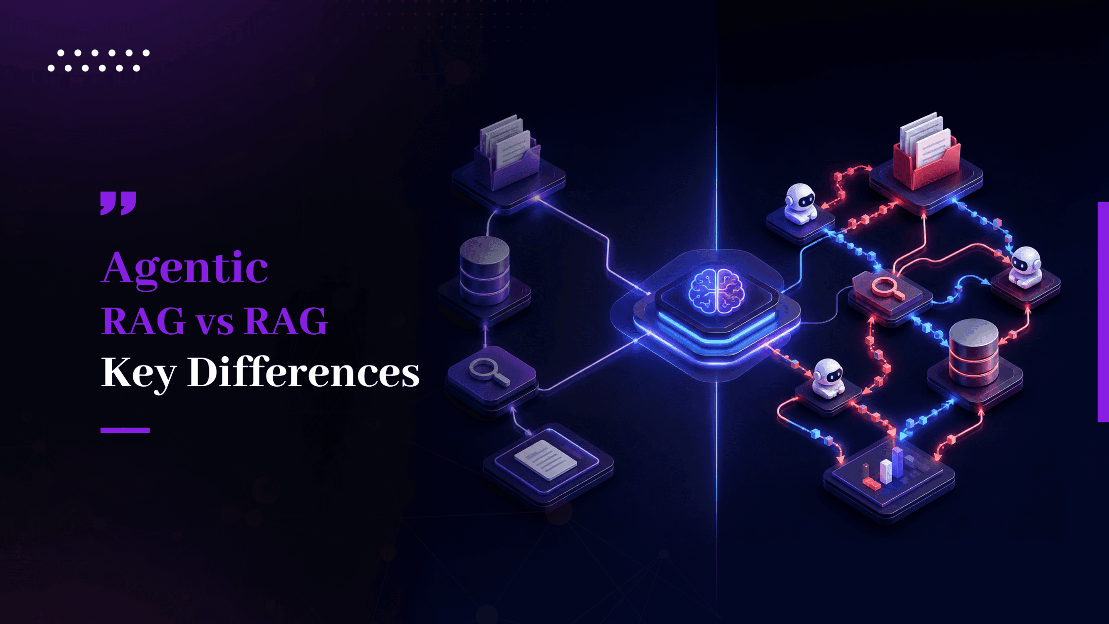 Agentic RAG vs RAG: Designing Next-Generation AI Applications