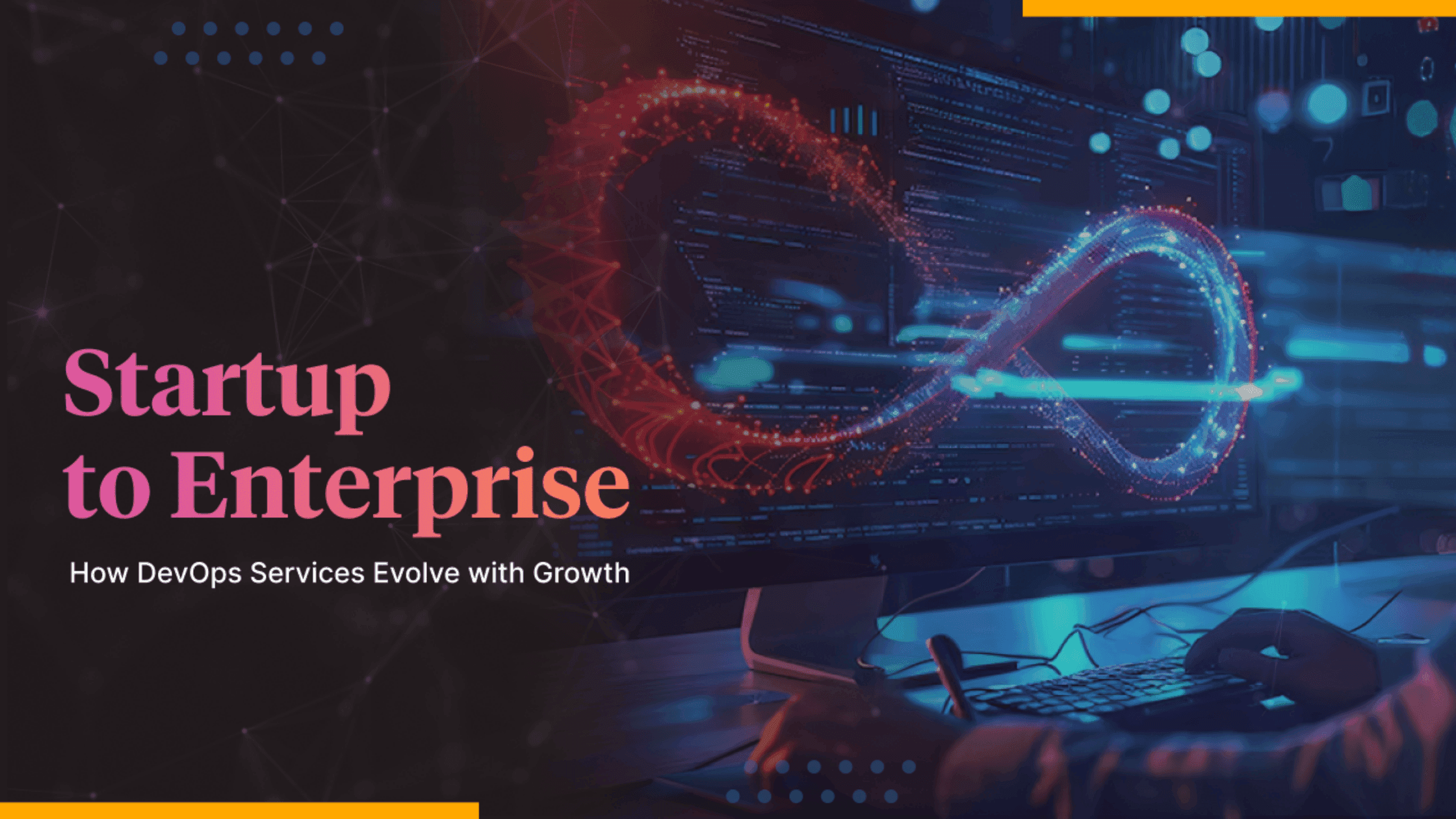 DevOps Solutions for Startups vs Enterprises: Strategy, Scale, and What Really Changes