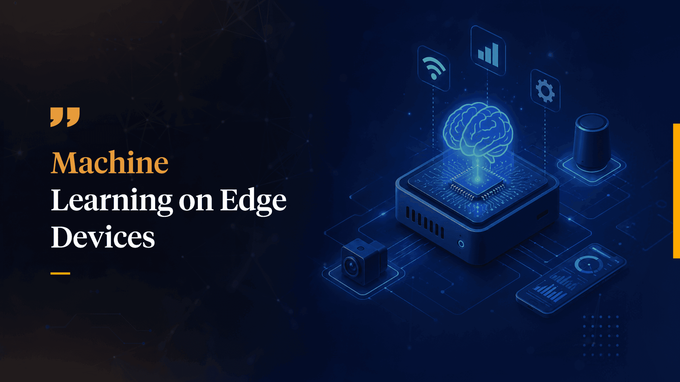 Machine Learning on Edge Devices: Powering Real-Time Intelligence Where Data Is Created 
