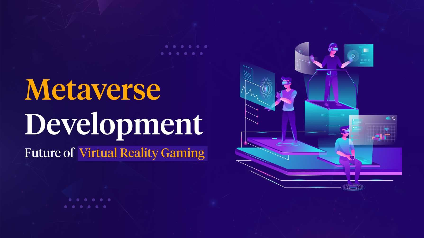 Metaverse Games: Future of Virtual Reality Gaming