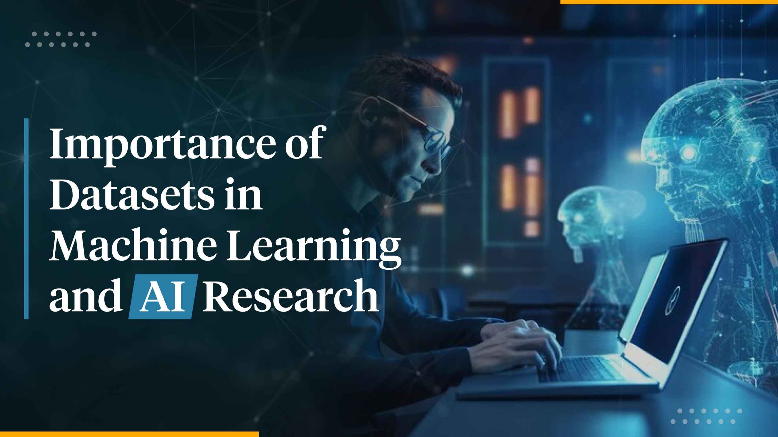 What is the Importance of Datasets in Artificial Intelligence Solutions?