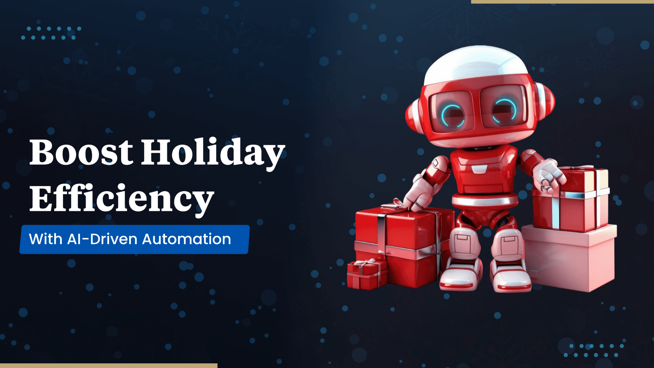 Artificial Intelligence: Automation for Smoother Operations this Holiday Season