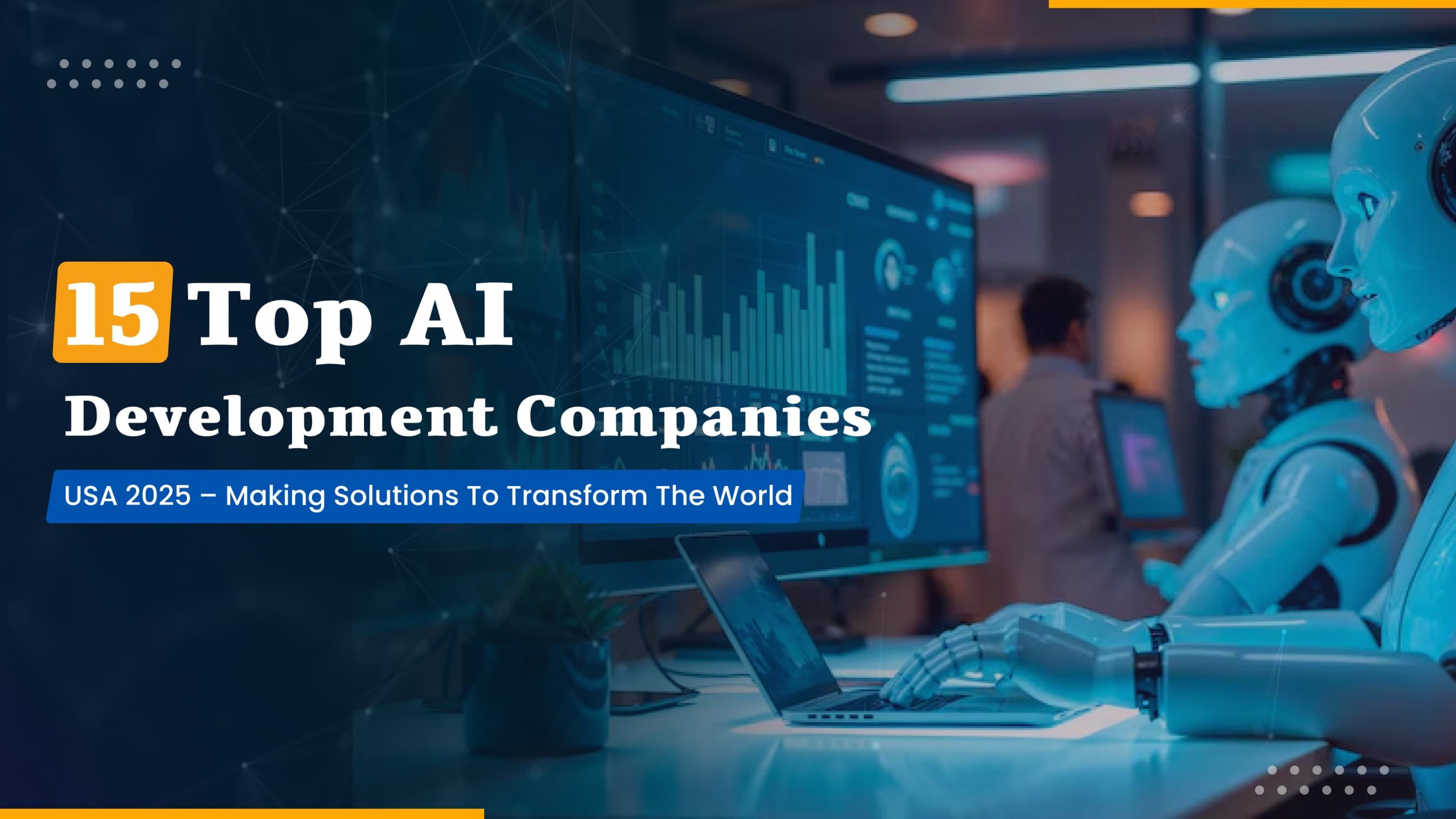 15 Top AI Development Companies in USA- 2025