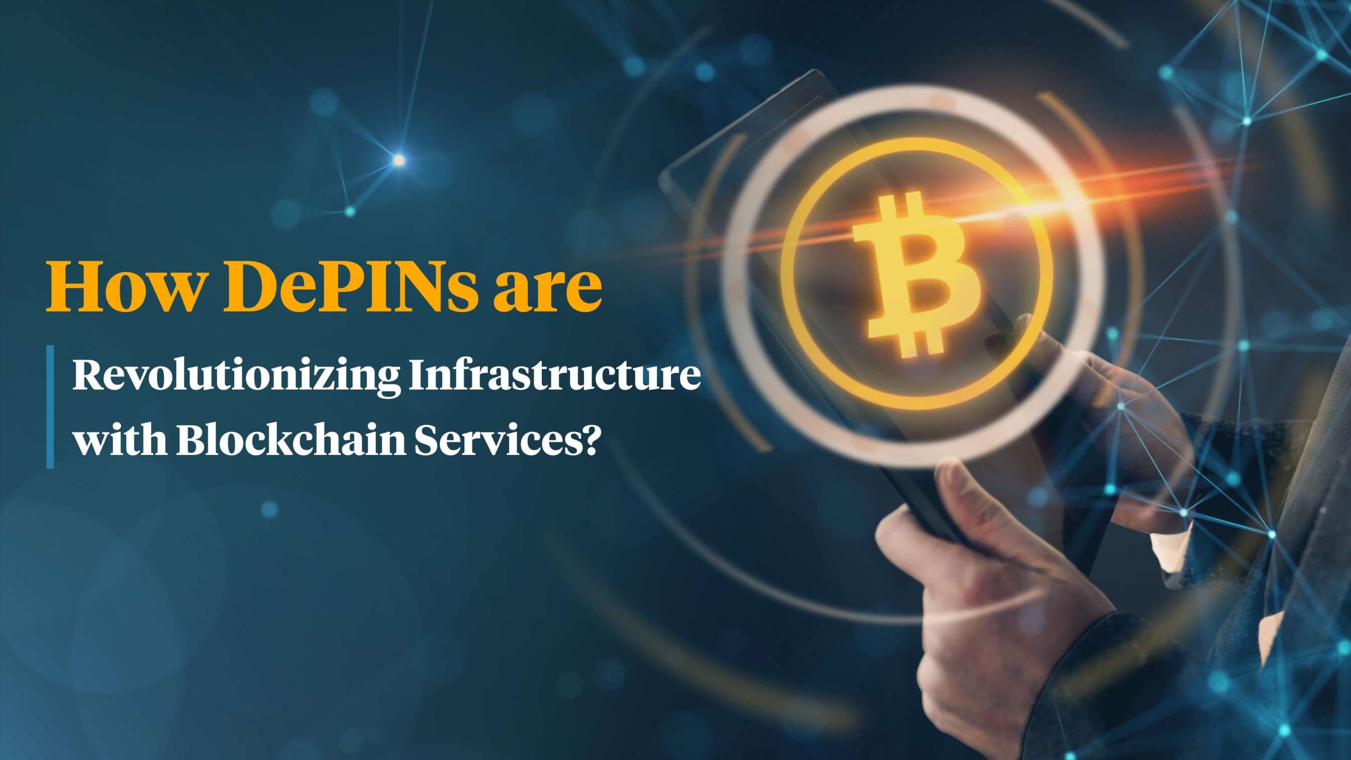 A Complete Guide to DePIN – Redefining Blockchain Services