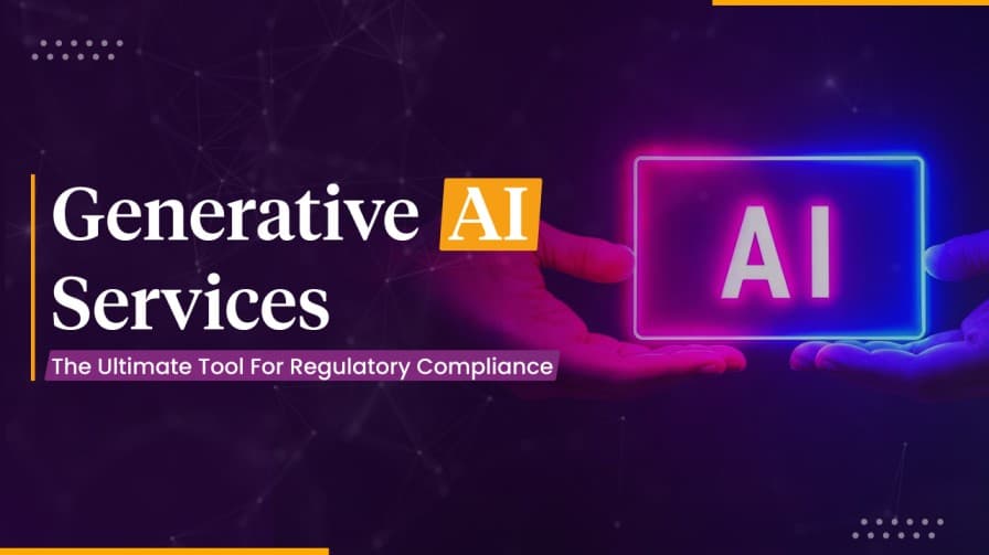 Generative AI Services in Regulatory Compliance