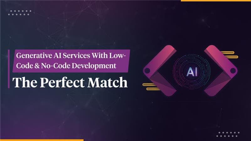 Generative AI Services with Low-Code & No-Code Development – The Perfect Match