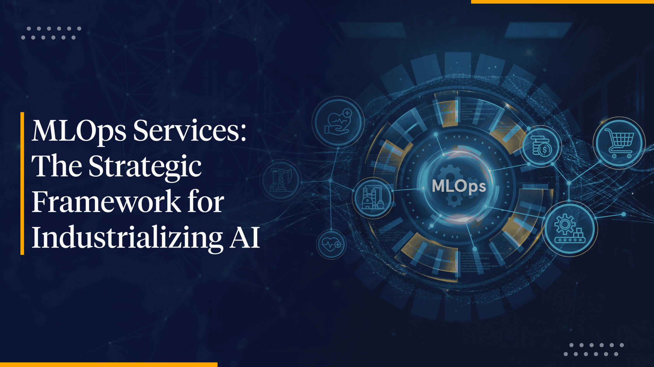 MLOps Services: The 2026 Strategy for Scaling Enterprise AI
