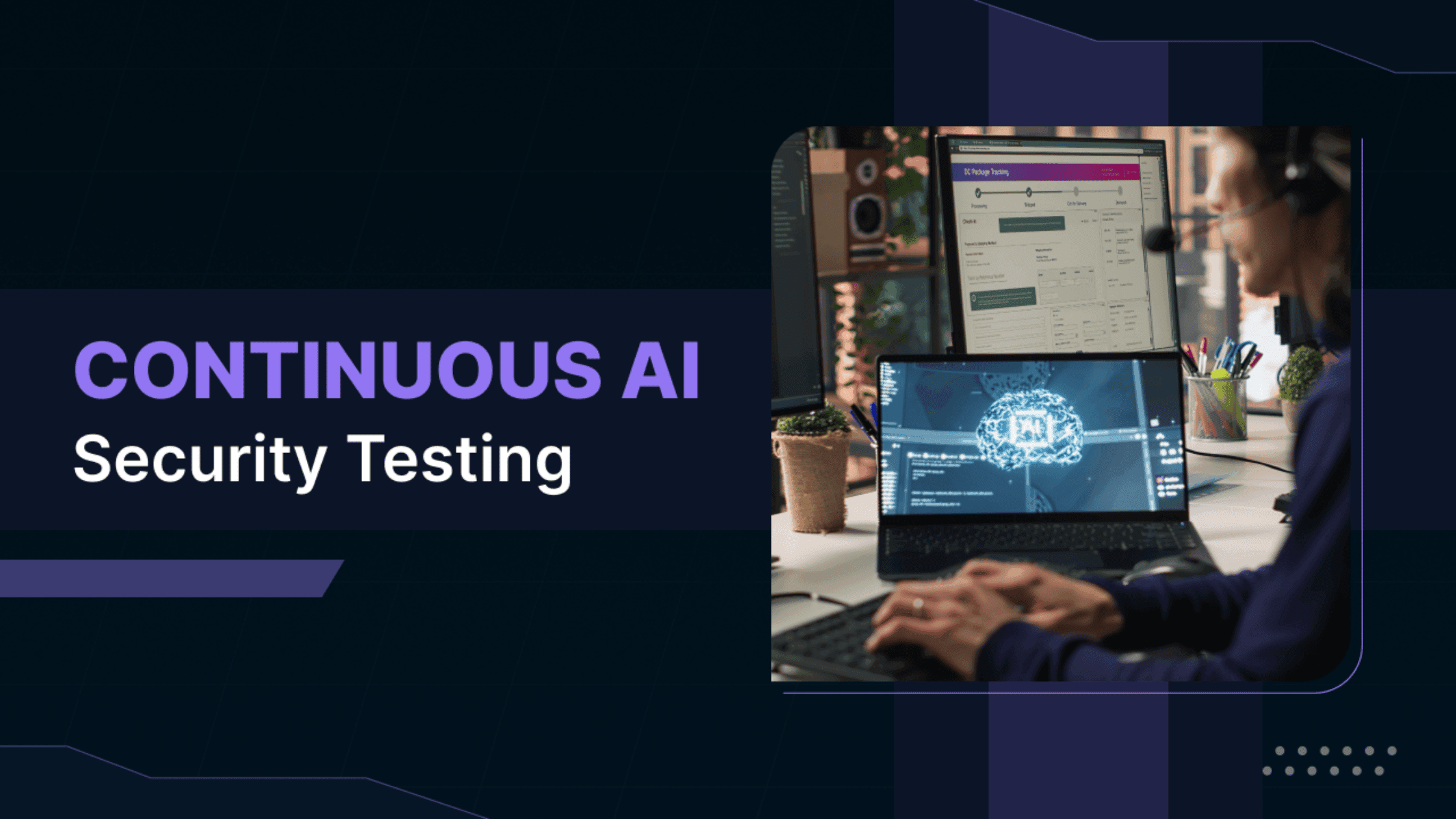 Continuous AI Security Testing: Building Secure AI Systems from Development to Production
