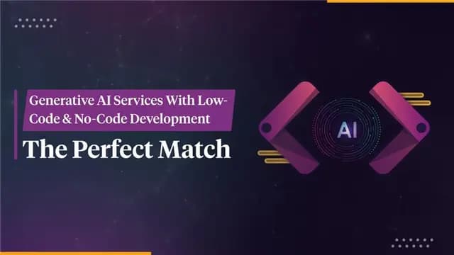 Generative AI Services with Low-Code & No-Code Development – The Perfect Match