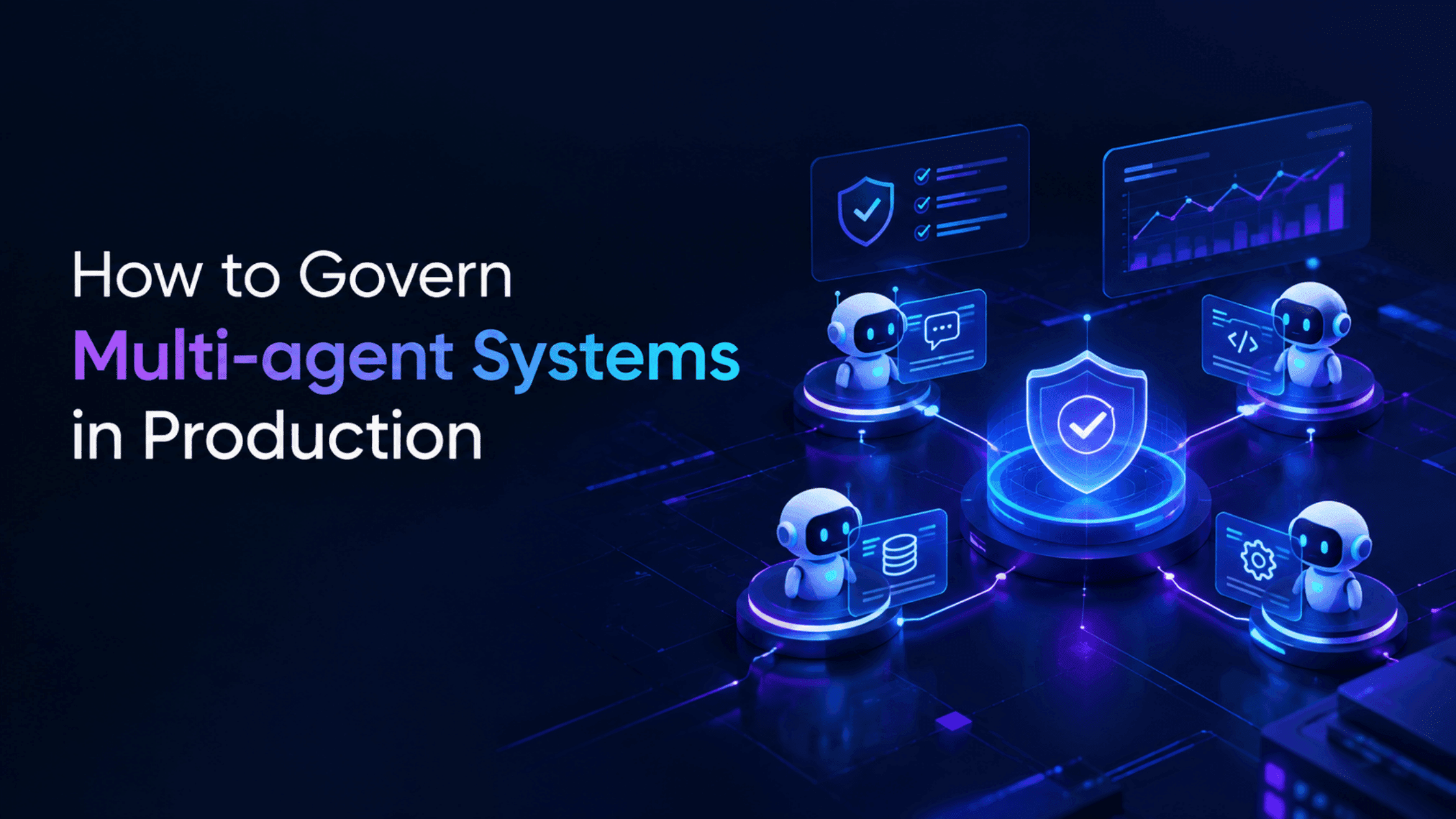 AI Governance for Multi-Agent Systems: Identity, Permissions, Audit Trails, and Accountability