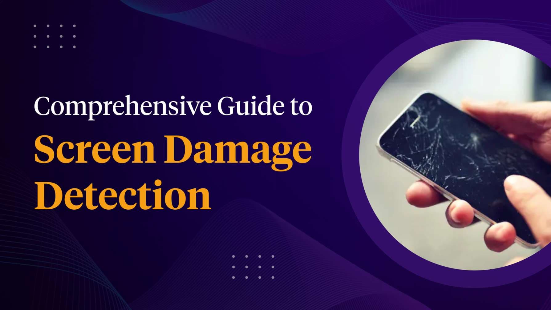 Finding Perfection: Your Screen Damage Detection Tool